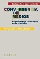 Convergencias de medios : la integración tecnológica en la era digital - Osuna Acedo, Sara; Busón Buesa, Carlos