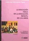 La educación física en la educación infantil de 3 a 6 años - Aznar Oro, Pilar . . . [et al.