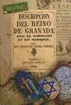 Descripción del Reino de Granada bajo la dominación de los naseritas - Simonet, Francisco Javier