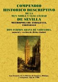 Compendio histórico de la muy noble y leal ciudad de Sevilla