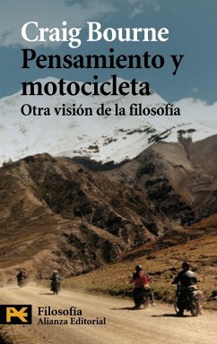 Pensamiento y motocicleta : otra visión de la filosofía - Bourne, Craig