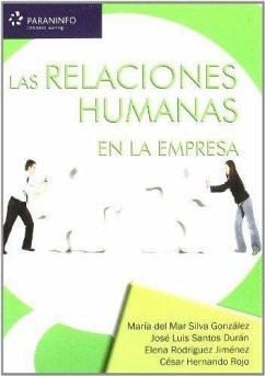 Las relaciones humanas en la empresa - Hernando Rojo, César . . . [et al.