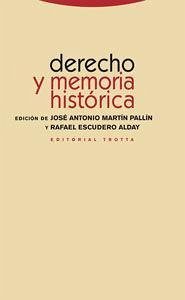 Derecho y memoria histórica - Escudero Alday, Rafael; Martín Pallín, José Antonio