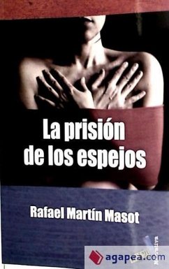 La prisión de los espejos - Martín Masot, Rafael