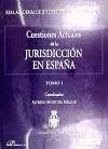 Cuestiones actuales de la jurisdicción en España. tomo I