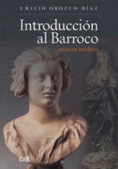 Introducción al barroco : ensayos inéditos - Orozco Díaz, Emilio; Lara Garrido, José