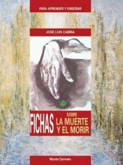 Fichas sobre la muerte y el morir - Cabriá Ortega, José Luis