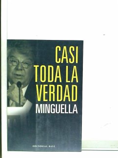 Casi toda la verdad - Minguella i Piñol, Josep Maria
