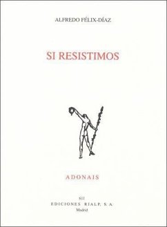 Si resistimos - Felix-Diaz González, Alfredo Juan