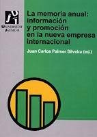 La memoria anual : información y promoción en la nueva empresa internacional - Blesa Pérez, Andrés . . . [et al.