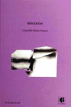 Reflexión - Panero, Leopoldo María