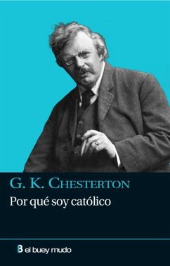 Por qué soy católico - Chesterton, G. K.