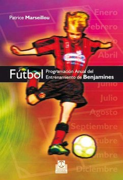 Fútbol : programación anual del entrenamiento de benjamines - Marseillou, Patrice