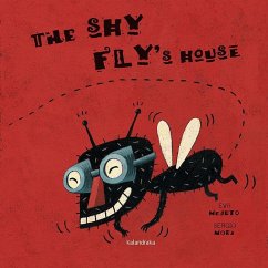 The shy fly's house - Mora, Sergio; Mejuto Rial, Eva María; Mejuto, Eva