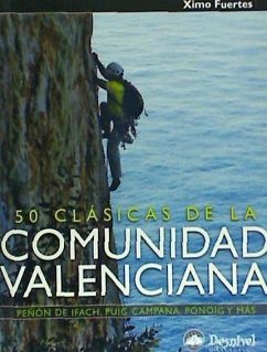 50 clásicas de la Comunidad Valenciana : peñón de Ifach, Ponoig, Puig Campana y más - Fuertes Sánchez, Joaquín