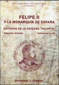 Felipe II y la monarquía de España : estudios de la cátedra 