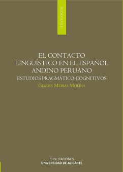 El contacto lingüístico en el español andino peruano : estudios pragmático-cognitivos - Merma Molina, Gladys