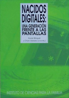 Nacidos digitales : una generación frente a las pantallas - Sádaba Chalezquer, Charo; Bringué Sala, Xavier; Sádaba Chalezquer, Rosario . . . [et al.