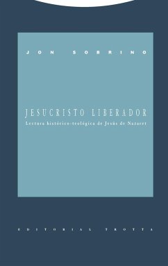 Jesucristo liberador : lectura histórico-teológica de Jesús de Nazaret - Sobrino, Jon