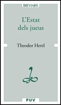 L'estat dels jueus : assaig d'una solució moderna de la qüestió jueva - Herzl, Theodor; Muñoz Veiga, Gustau