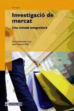 Investigació de mercat : una visió integradora - Belmonte Caso, Marta Gabarre Fibla, Aleix
