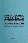 Edad oscura americana : la fase final del imperio Edad oscura americana : la fase final del imperio