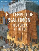 El templo de Salomón : historia y mito El templo de Salomón : historia y mito