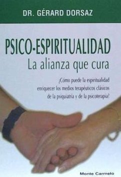 Psico-espiritualidad : la alianza que cura - Dorsaz, Gerard