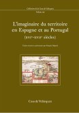 L'imaginaire du territoire en Espagne et au Portugal (XVIe - XVIIe siècles)