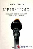 Liberalismo : una nueva y profunda evaluación del pensamiento liberal