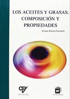 Los aceites y grasas : composición y propiedades - Graciani Constante, Enrique