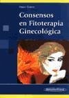 Consensos en fitoterapia ginecológica - Guerra Guirao, José Antonio Haya Palazuelos, Francisco Javier