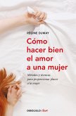 Cómo hacer bien el amor a una mujer Cómo hacer bien el amor a una mujer
