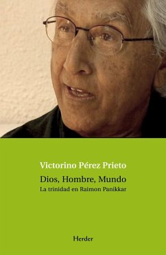 Dios, hombre, mundo : la trinidad en Raimon Panikkar - Pérez Prieto, Victorino; Pikaza, Xabier