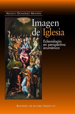Imagen de Iglesia : eclesiología en perspectiva ecuménica - González Montes, Adolfo