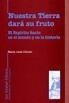 NUESTRA TIERRA DARA SU FRUTO. EL ESPIRITU SANTO EN EL MUND