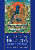 La curación definitiva : el poder de la curación La curación definitiva : el poder de la curación