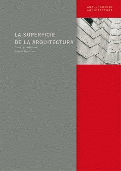 La superficie de la arquitectura - Leatherbarrow, David; Mostafavi, Mohsen . . . [et al.; Bozal, Amaya