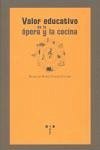 Valor educativo de la ópera y la cocina