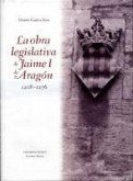 La obra legislativa de Jaime I de Aragón