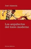 Los arquitectos del toreo moderno