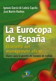 La eurocopa de España : el triunfo del management eficaz