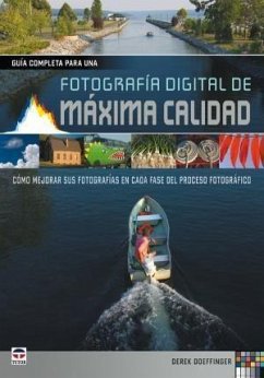 Guía completa para una fotografía digital de máxima calidad - Doeffinger, Derek