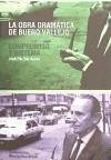 La obra dramática de Buero Vallejo : compromiso y sistema - Paulino Ayuso, José