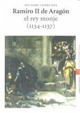 Ramiro II de Aragón : el rey monje (1134-1137)