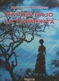 Raíces bajo la tormenta