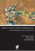 Conflictos en el ámbito internacional : aportaciones para una cultura de paz