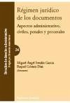 Régimen jurídico de los documentos - Gómez Díaz, Raquel Sendín García, Miguel Ángel