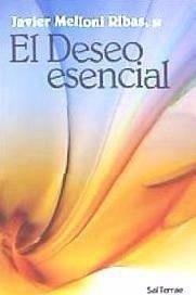 El deseo esencial - Melloni Ribas, Javier