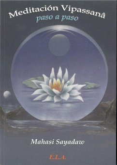 Meditación vipasana : paso a paso - Sayadaw, Mahasi